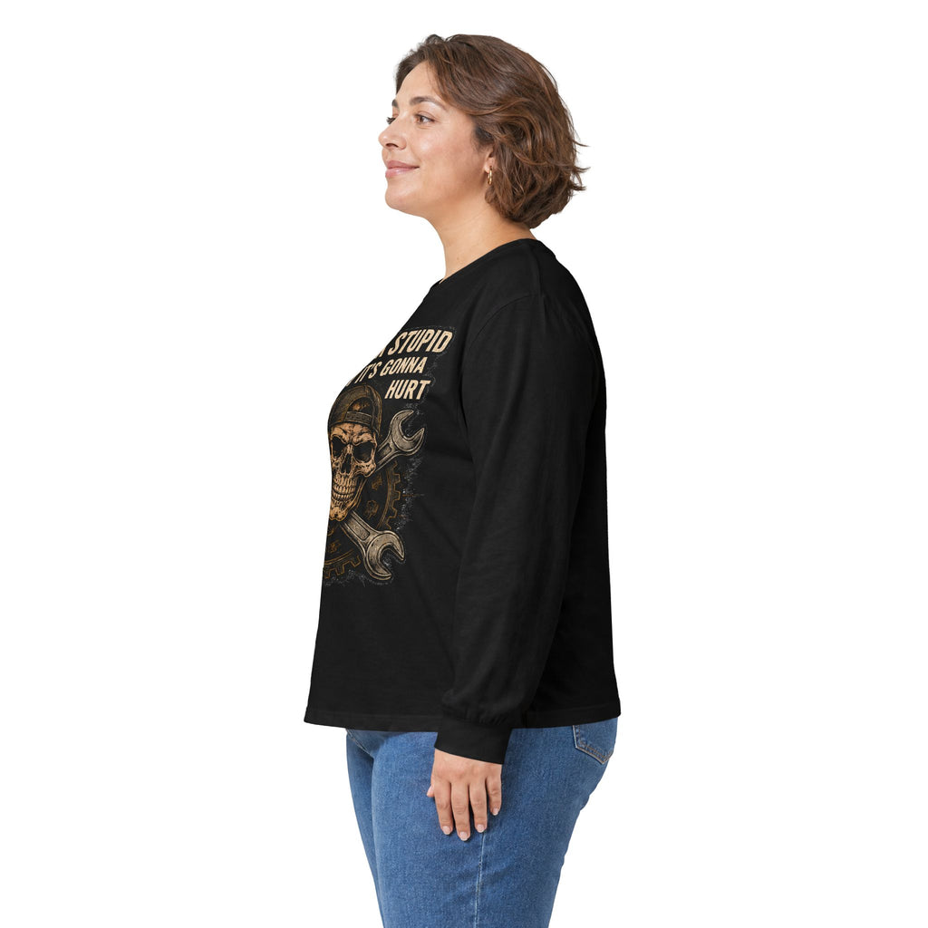 Mechanic Skull Long Sleeve Tee — "I Can Fix Stupid But It's Gonna Hurt"