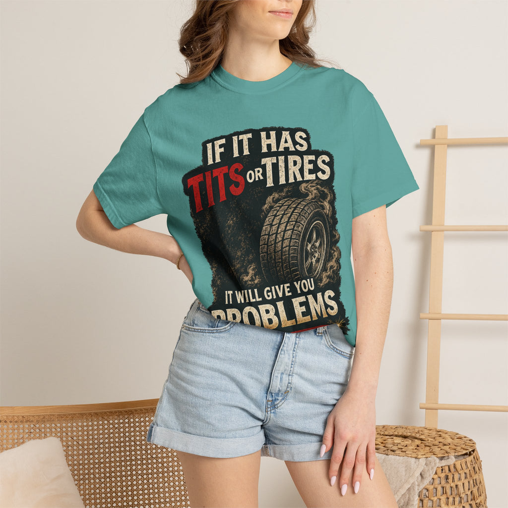 Graphic T‑Shirt — “If It Has Tits or Tires It Will Give You Problems” Vintage Mechanic Tee #7