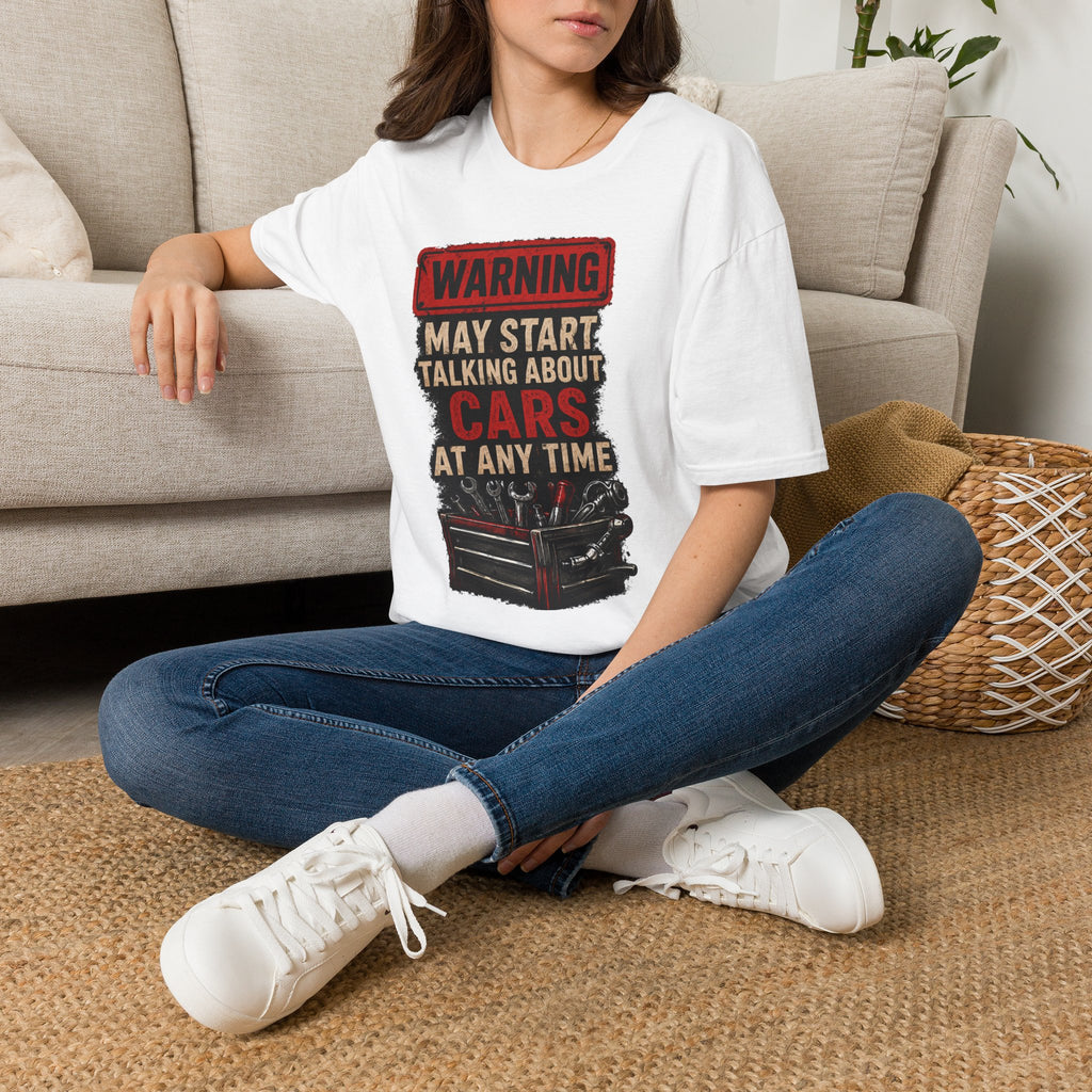 Cars Warning T-Shirt — “Warning May Start Talking About Cars at Any Time” Auto Lover Tee