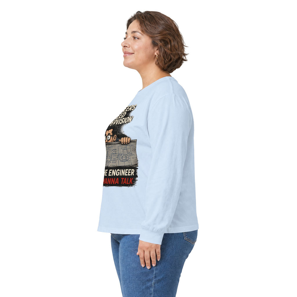 Long Sleeve Tee — “Talking to Engineers” Design