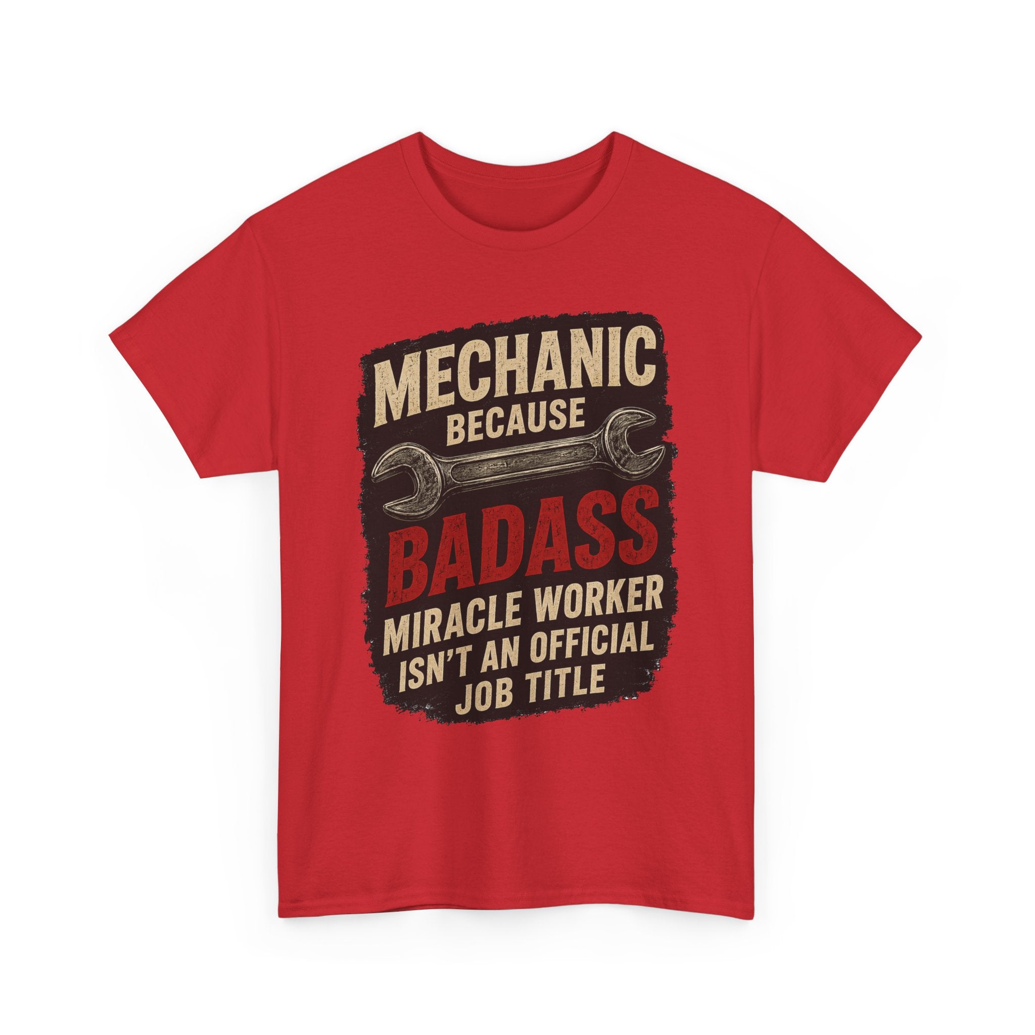 Mechanic Badass T-Shirt - "Mechanic Because Badass Miracle Worker" Graphic Tee