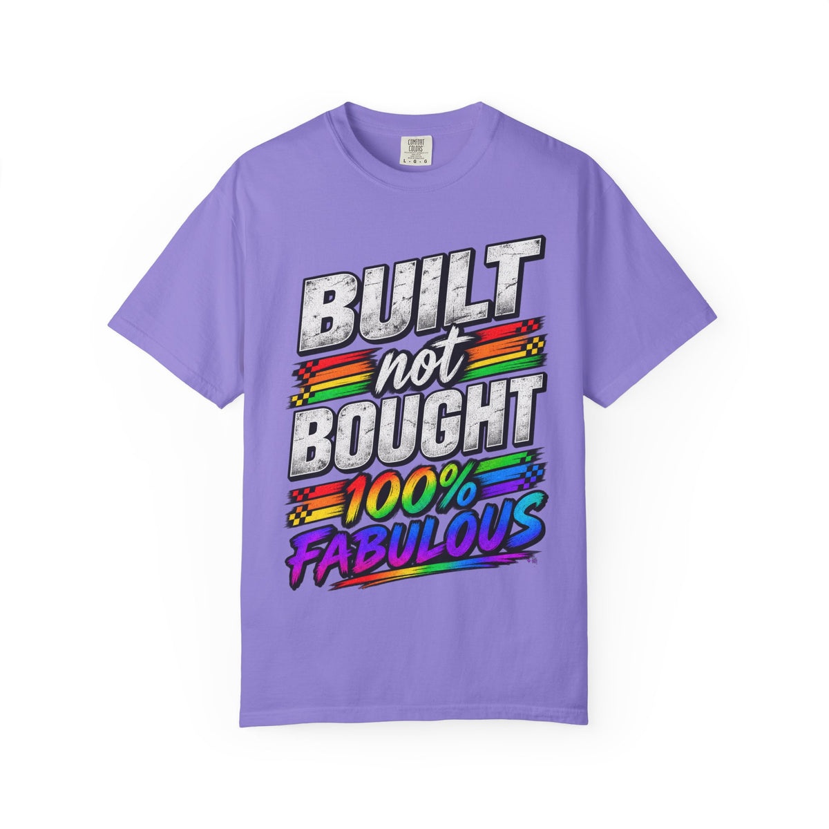 Built Not Bought 100% Fabulous T-Shirt