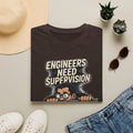 Engineers Need Supervision Soft Tshirt