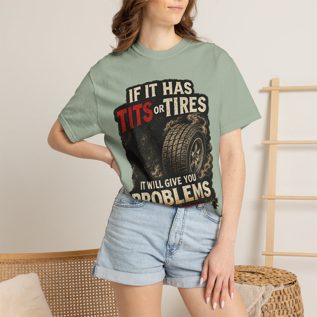 Graphic T‑Shirt — “If It Has Tits or Tires It Will Give You Problems” Vintage Mechanic Tee #7