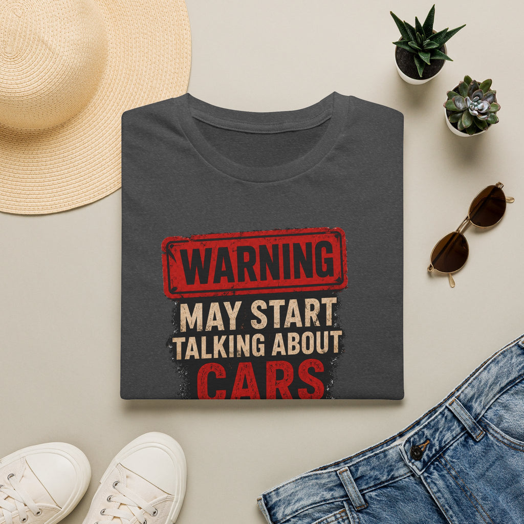 Cars Warning T-Shirt — “Warning May Start Talking About Cars at Any Time” Auto Lover Tee