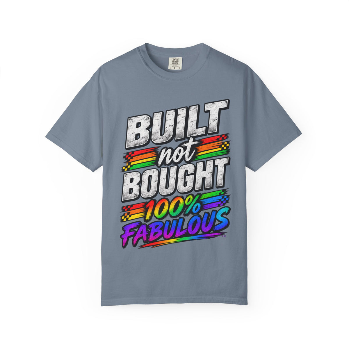 Built Not Bought 100% Fabulous T-Shirt