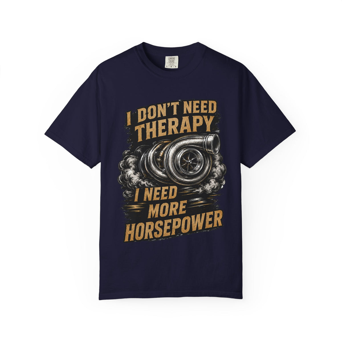 Horsepower Turbo T-Shirt — “I Don't Need Therapy I Need More Horsepower” Car Enthusiast Tee #3