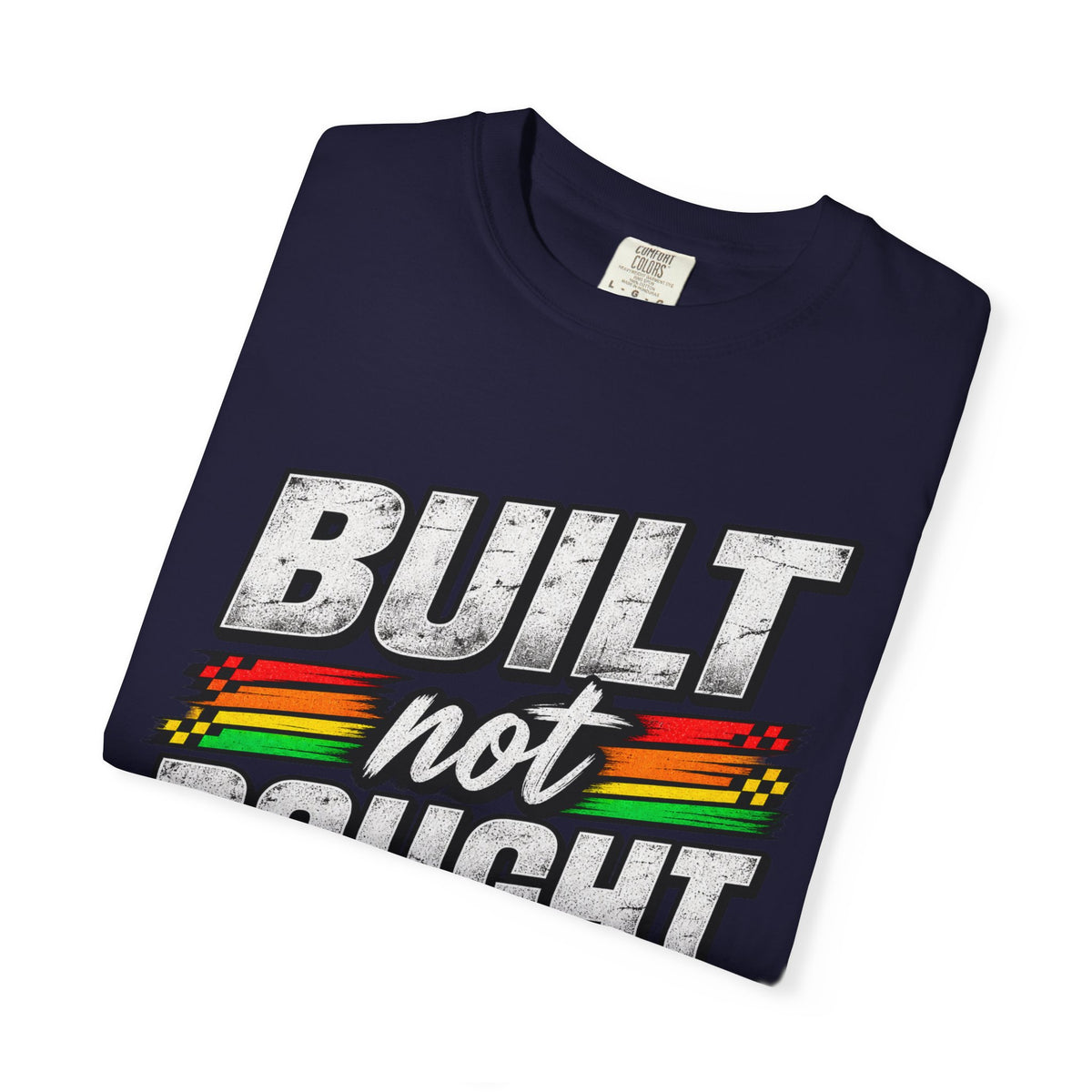 Built Not Bought 100% Fabulous T-Shirt
