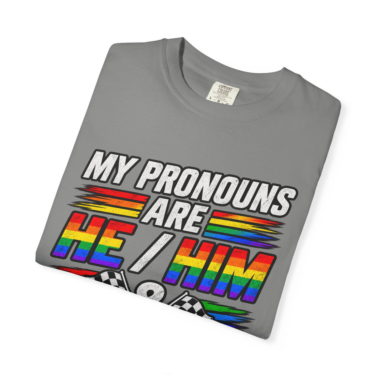 Pronouns Are He/Him Racing T-Shirt — LGBTQ+ Pride Motorsport Tee