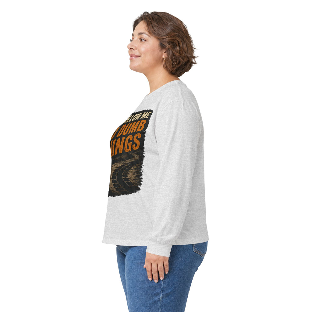 Long Sleeve Tee - "Don't Follow Me I Do Dumb Things" Retro Track Graphic