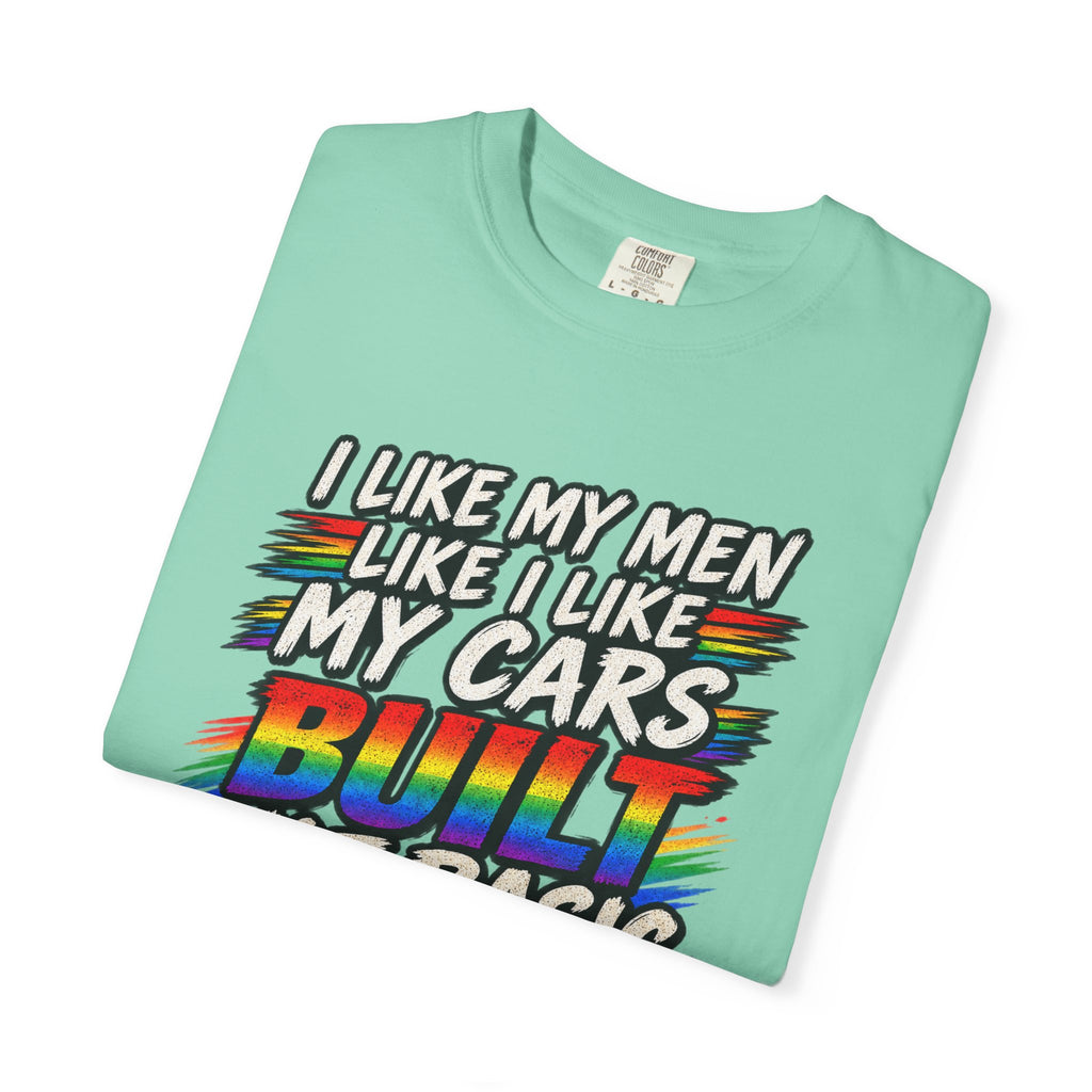 Built Not Basic Car T-Shirt — "I Like My Men Like I Like My Cars" Graphic Tee