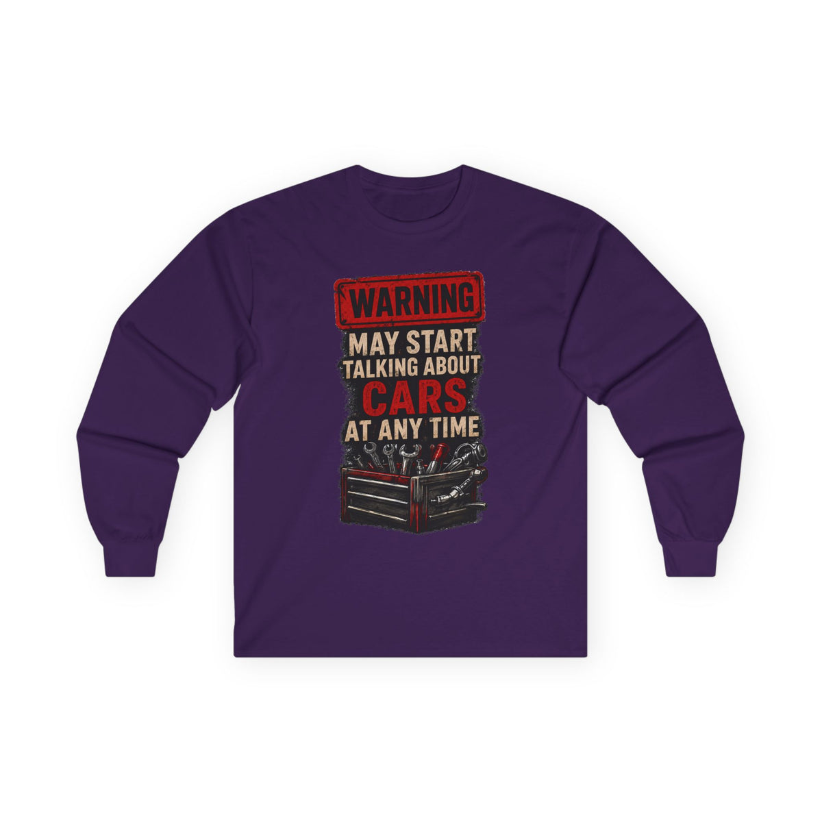 Long Sleeve Tee — "Warning: May Start Talking About Cars at Any Time" Car Lover Shirt