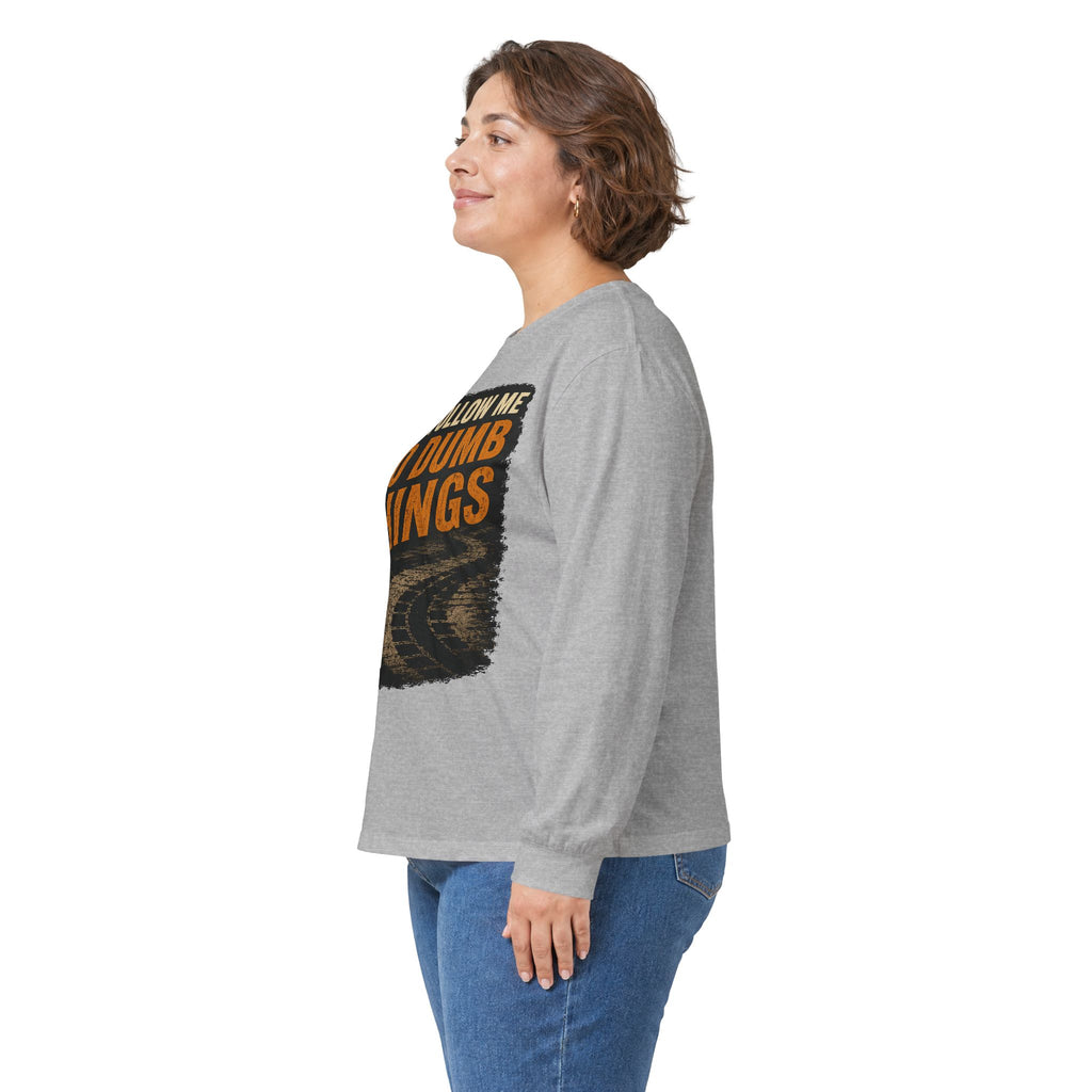 Long Sleeve Tee - "Don't Follow Me I Do Dumb Things" Retro Track Graphic