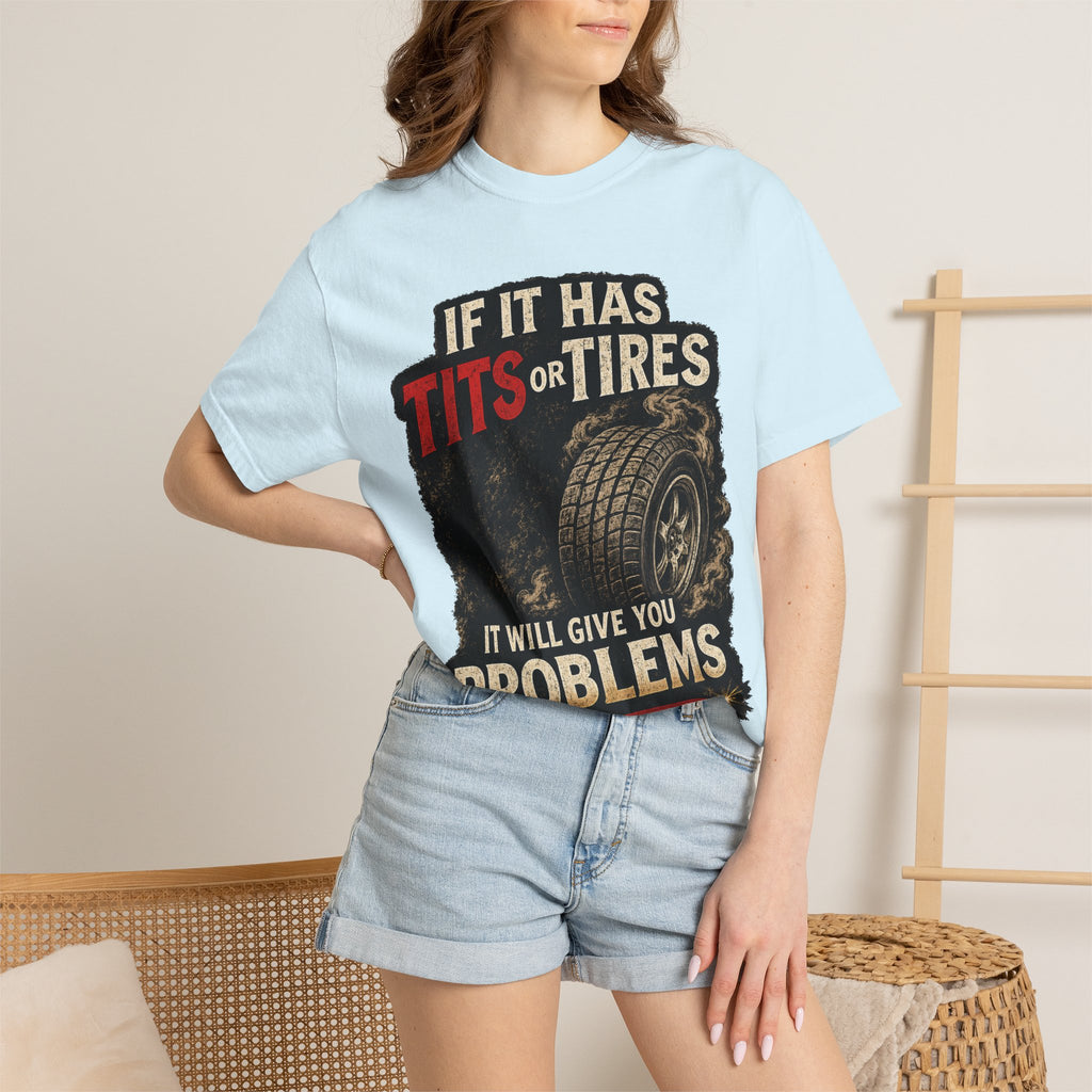 Graphic T‑Shirt — “If It Has Tits or Tires It Will Give You Problems” Vintage Mechanic Tee #7
