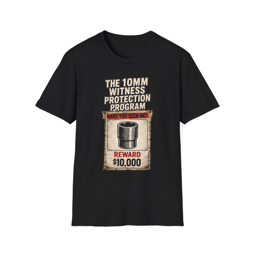 “The 10mm Witness Protection Program” Funny Graphic Tee-