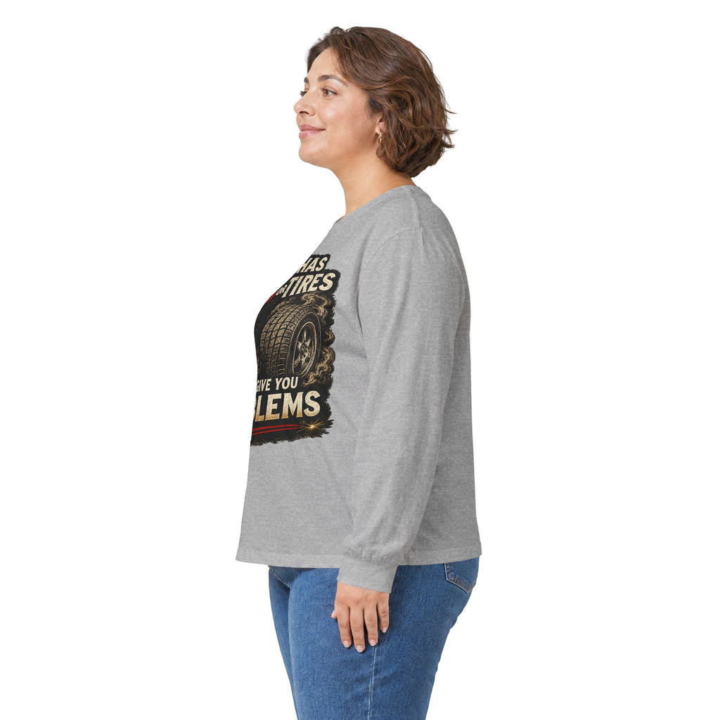Long Sleeve Tee - 'If It Has Tits or Tires It Will Give You Problems' Vintage Off-Road Humor #2