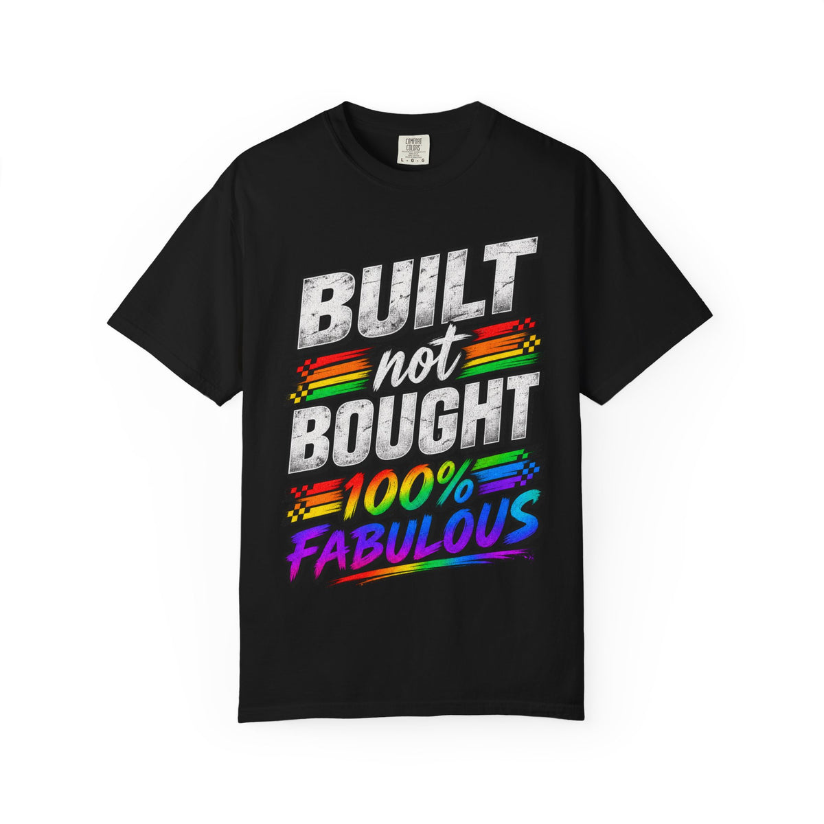 Built Not Bought 100% Fabulous T-Shirt