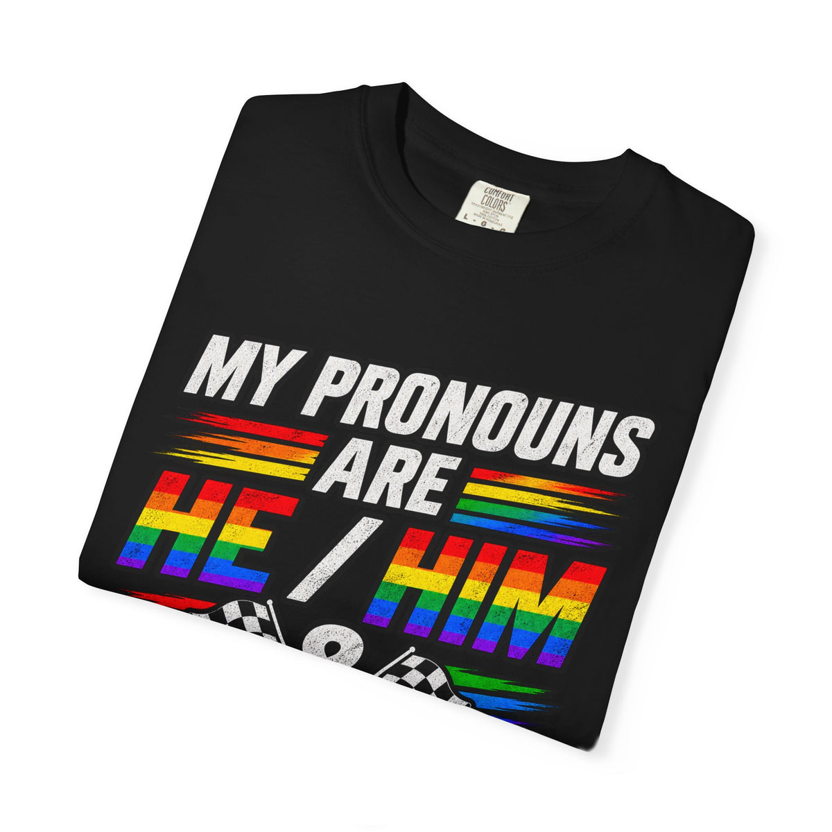 Pronouns Are He/Him Racing T-Shirt — LGBTQ+ Pride Motorsport Tee