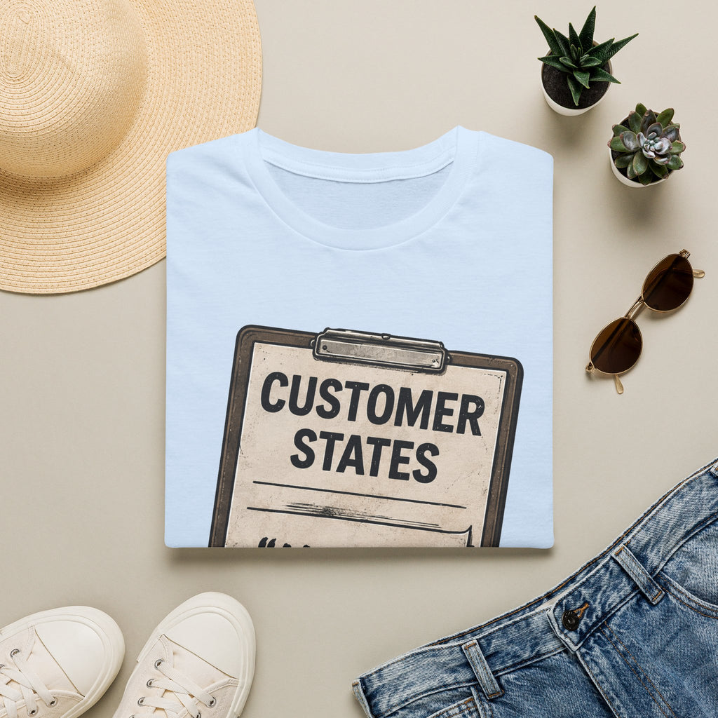 Customer States Soft Tshirt