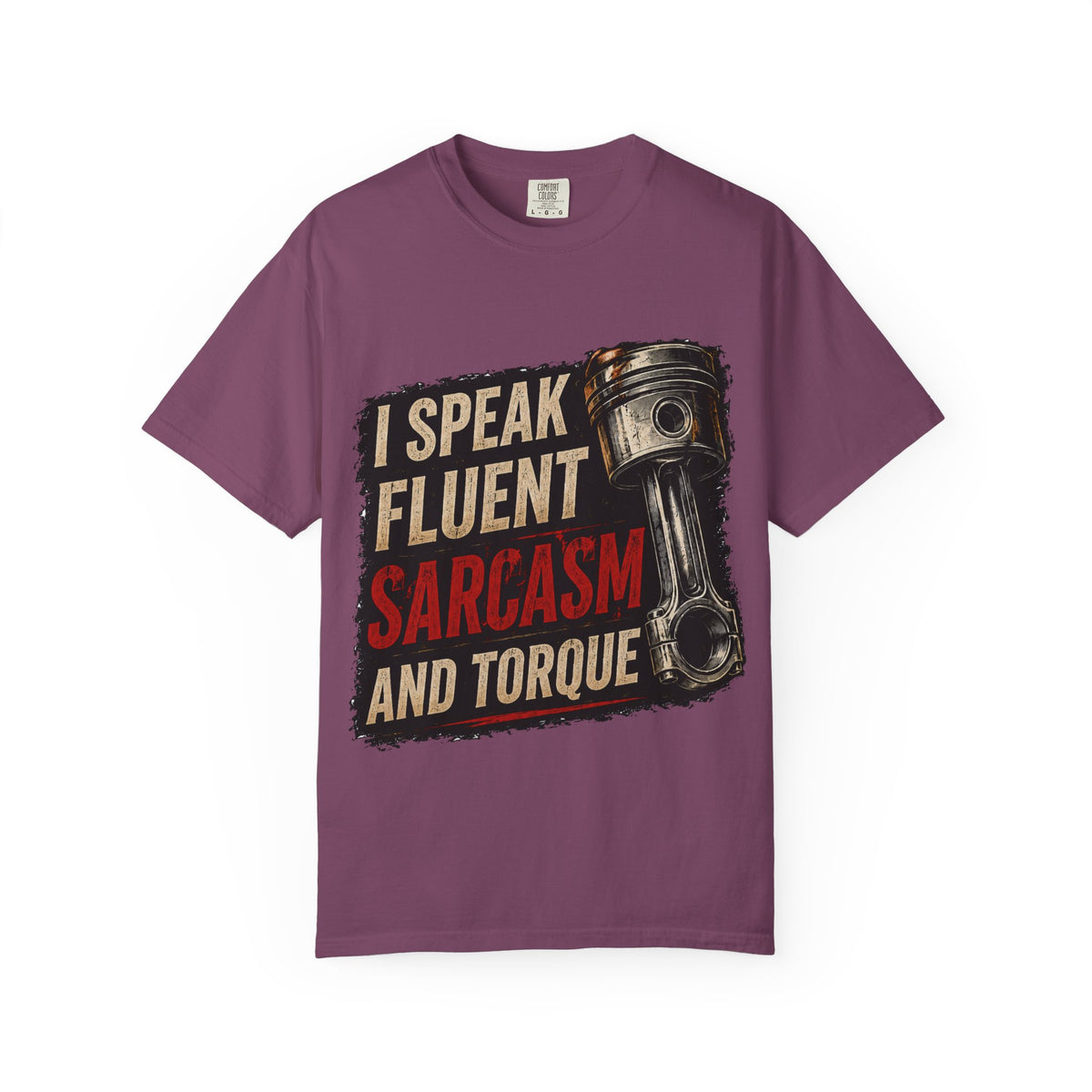 I Speak Fluent Sarcasm and Torque T-Shirt — Funny Mechanic Gift Tee