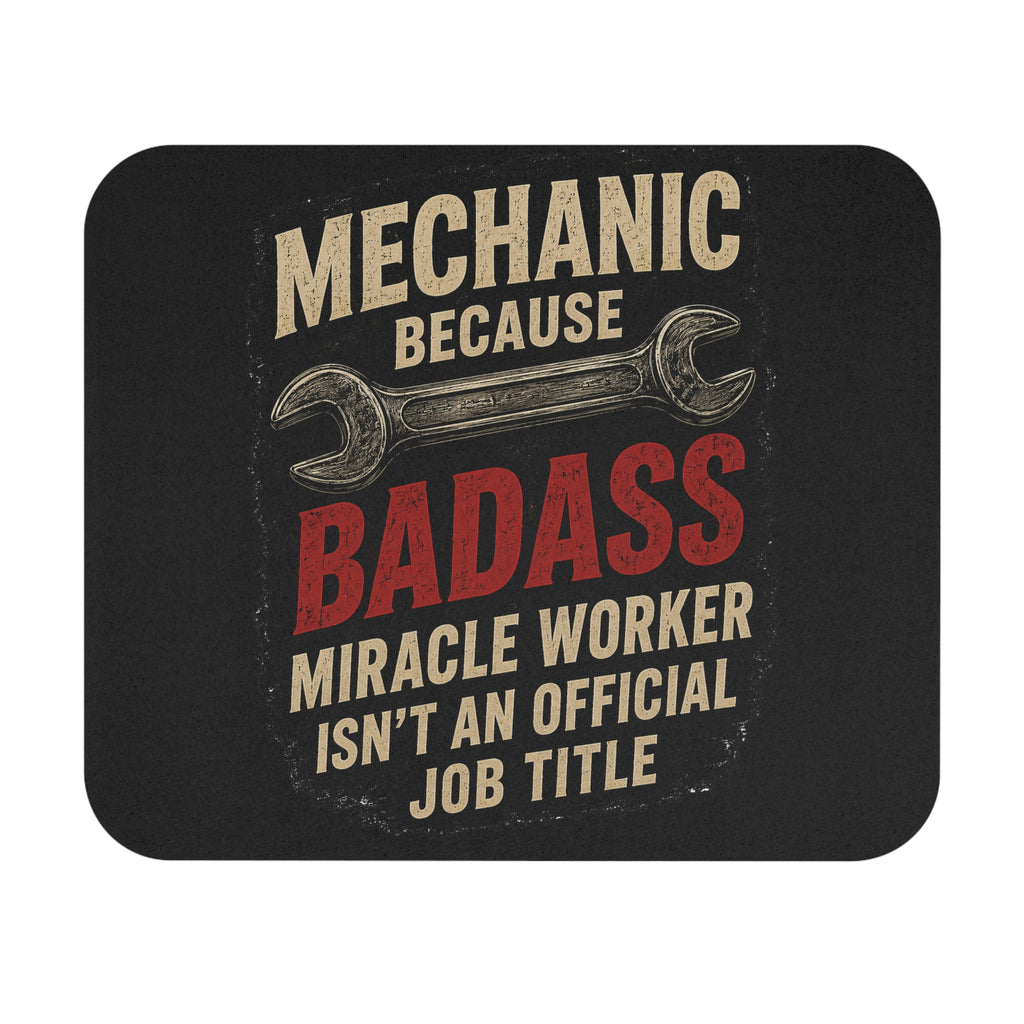 Mechanic Badass Mouse Pad — Funny Workshop Desk Mat for Mechanics & Auto Enthusiasts