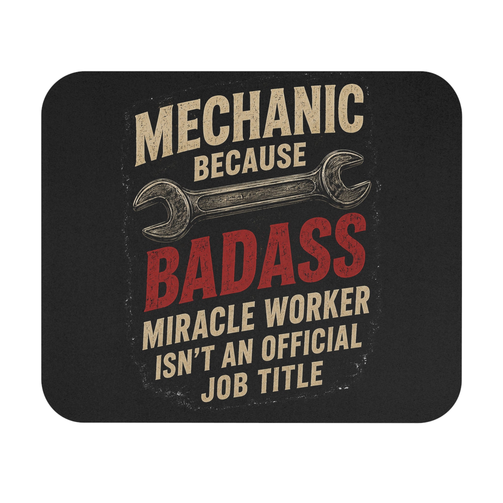 Mechanic Badass Mouse Pad — Funny Workshop Desk Mat for Mechanics & Auto Enthusiasts