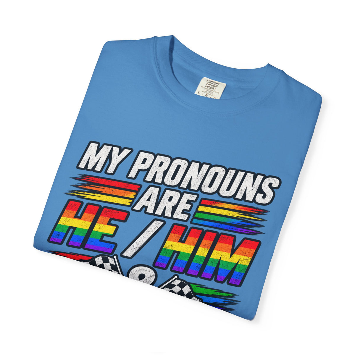 Pronouns Are He/Him Racing T-Shirt — LGBTQ+ Pride Motorsport Tee