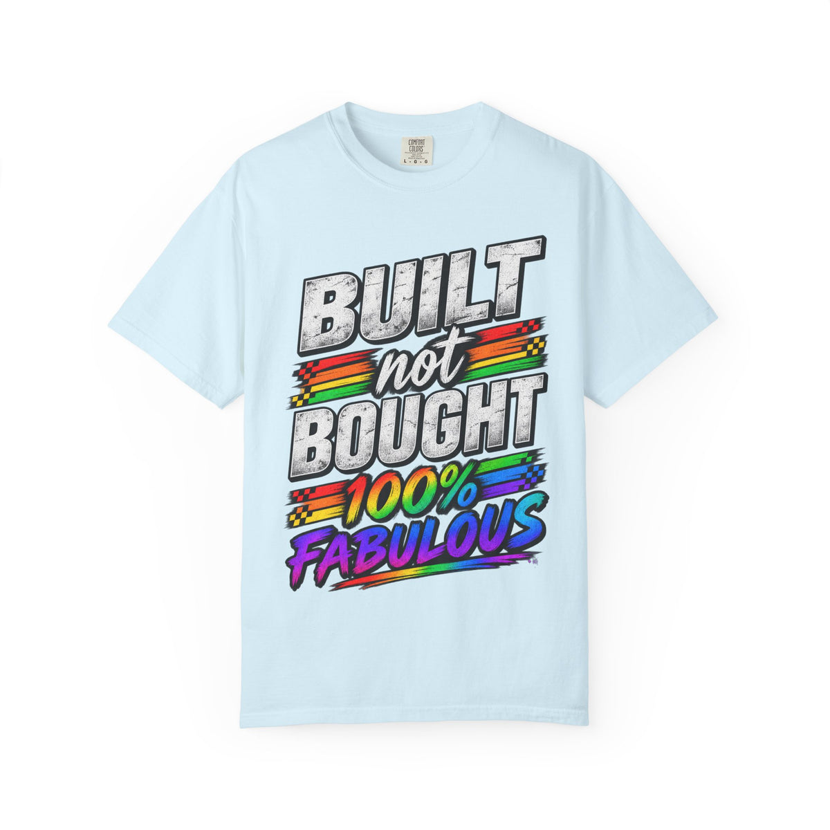 Built Not Bought 100% Fabulous T-Shirt