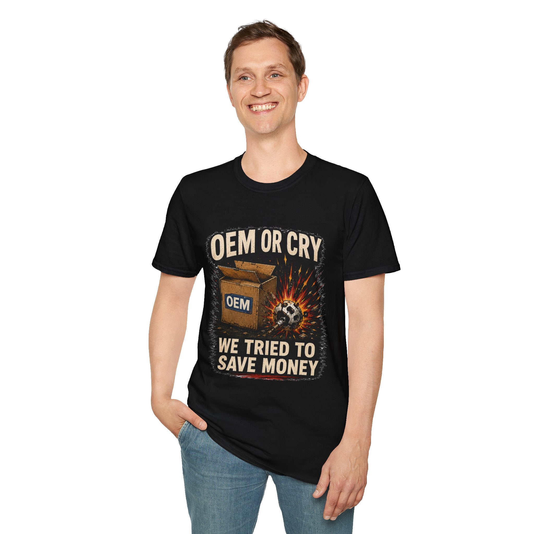 OEM or Cry Soft Tshirt