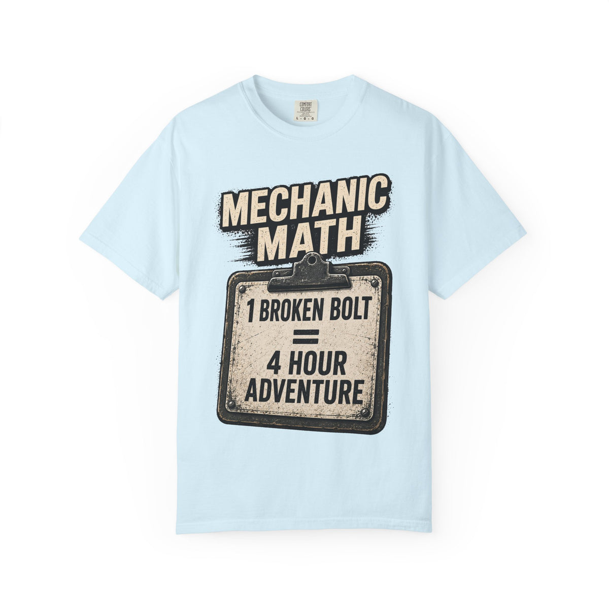 Mechanic Math T-Shirt — "1 Broken Bolt = 4 Hour Adventure" Vintage Workshop Tee