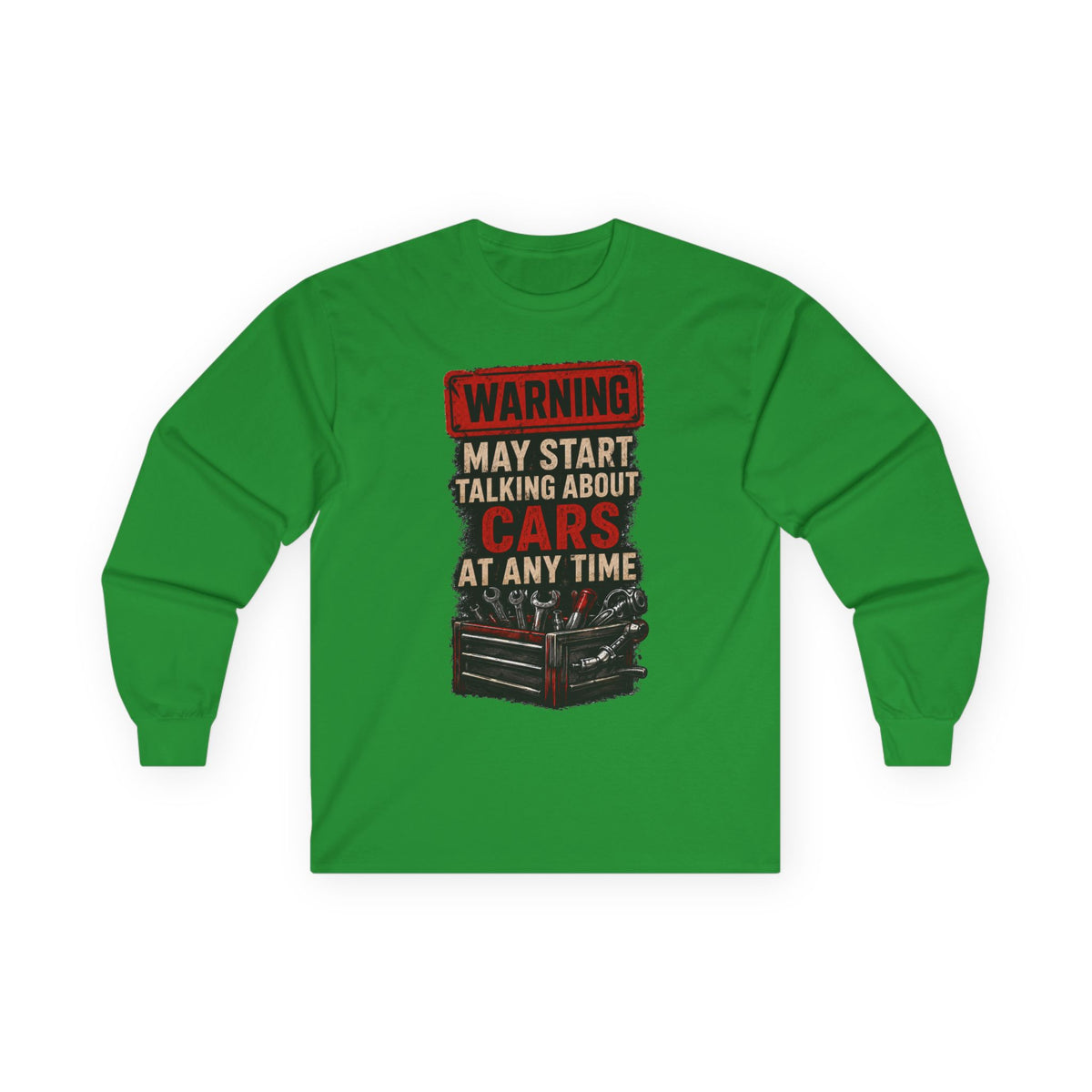 Long Sleeve Tee — "Warning: May Start Talking About Cars at Any Time" Car Lover Shirt