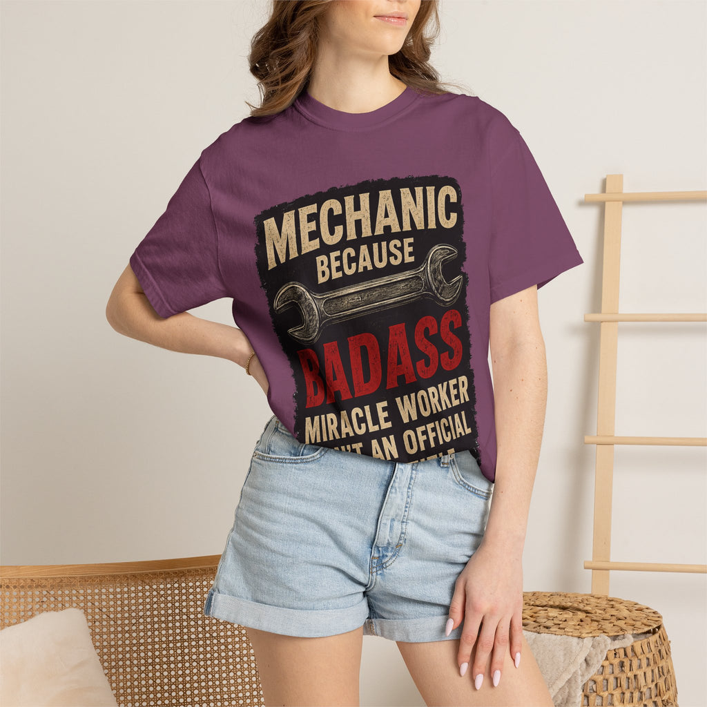 Mechanic T-Shirt — “Mechanic Because Badass Miracle Worker Isn’t an Official Job Title” Graphic Tee #13