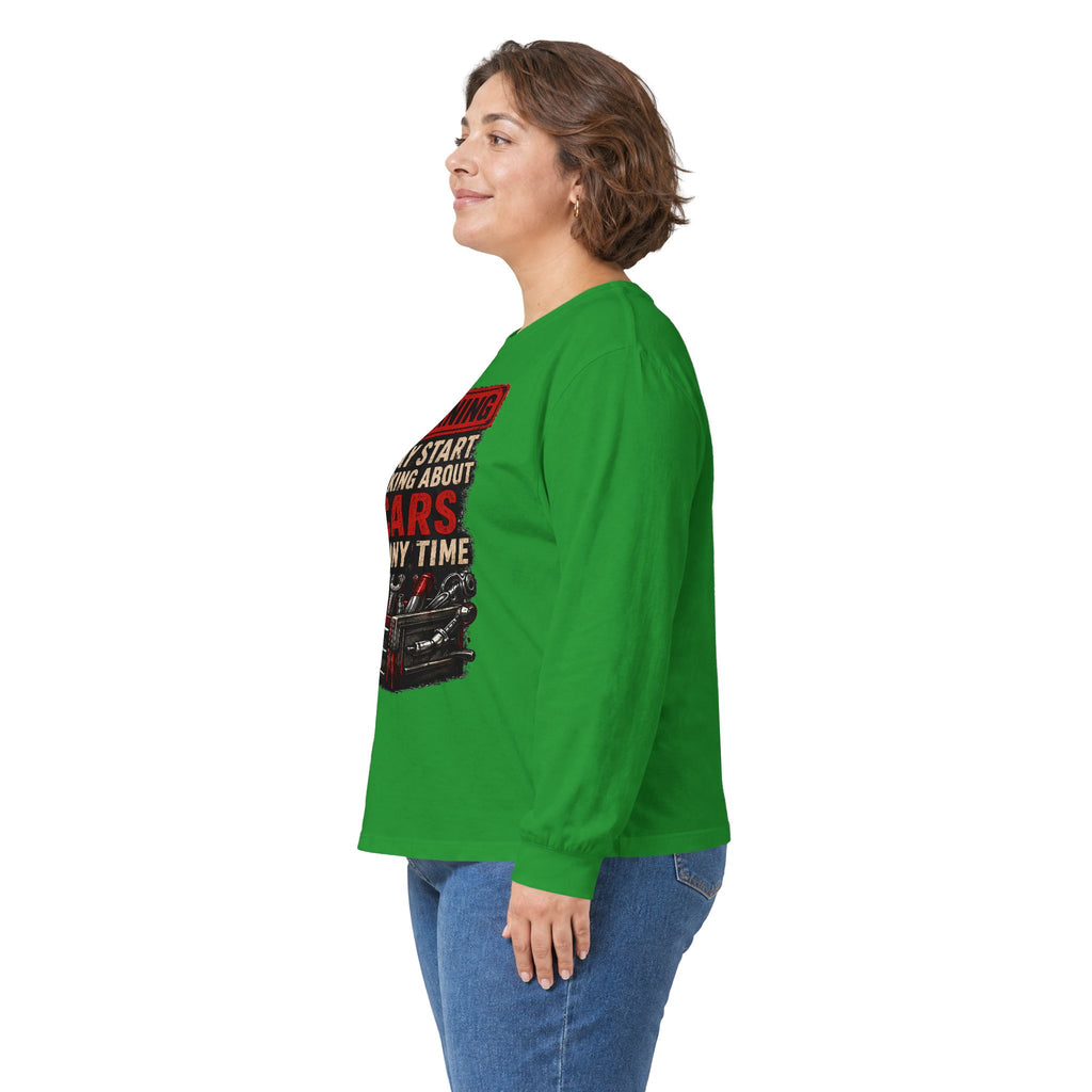 Long Sleeve Tee — "Warning: May Start Talking About Cars at Any Time" Car Lover Shirt
