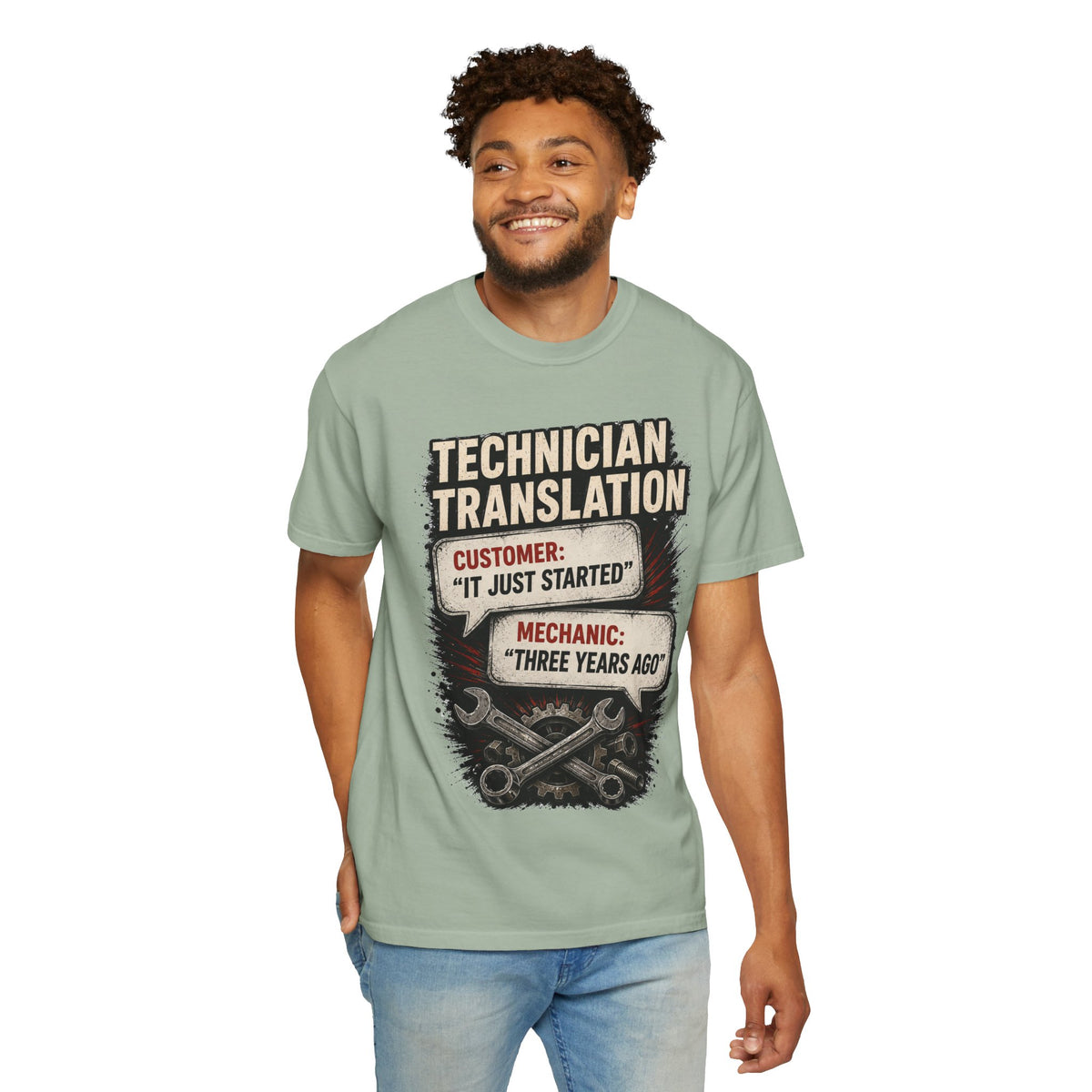Technician Translation T-Shirt — "Customer: 'It Just Started' / Mechanic: 'Three Years Ago'"