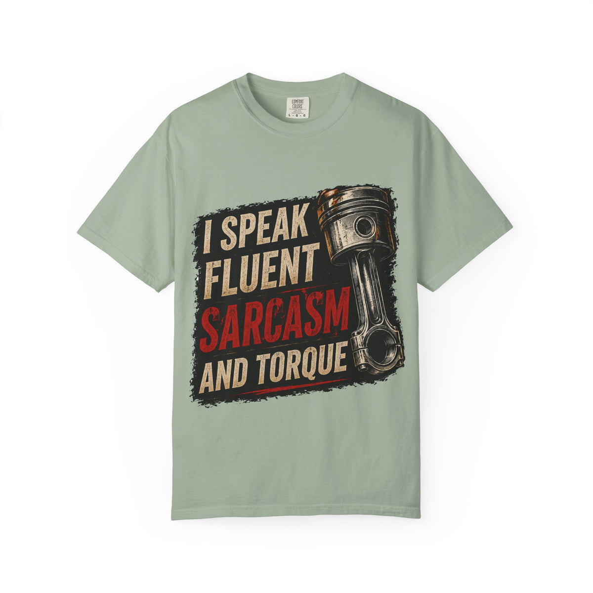I Speak Fluent Sarcasm and Torque T-Shirt — Funny Mechanic Gift Tee