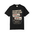 Technician Translation T-Shirt — "Customer: 'It Just Started' / Mechanic: 'Three Years Ago'"