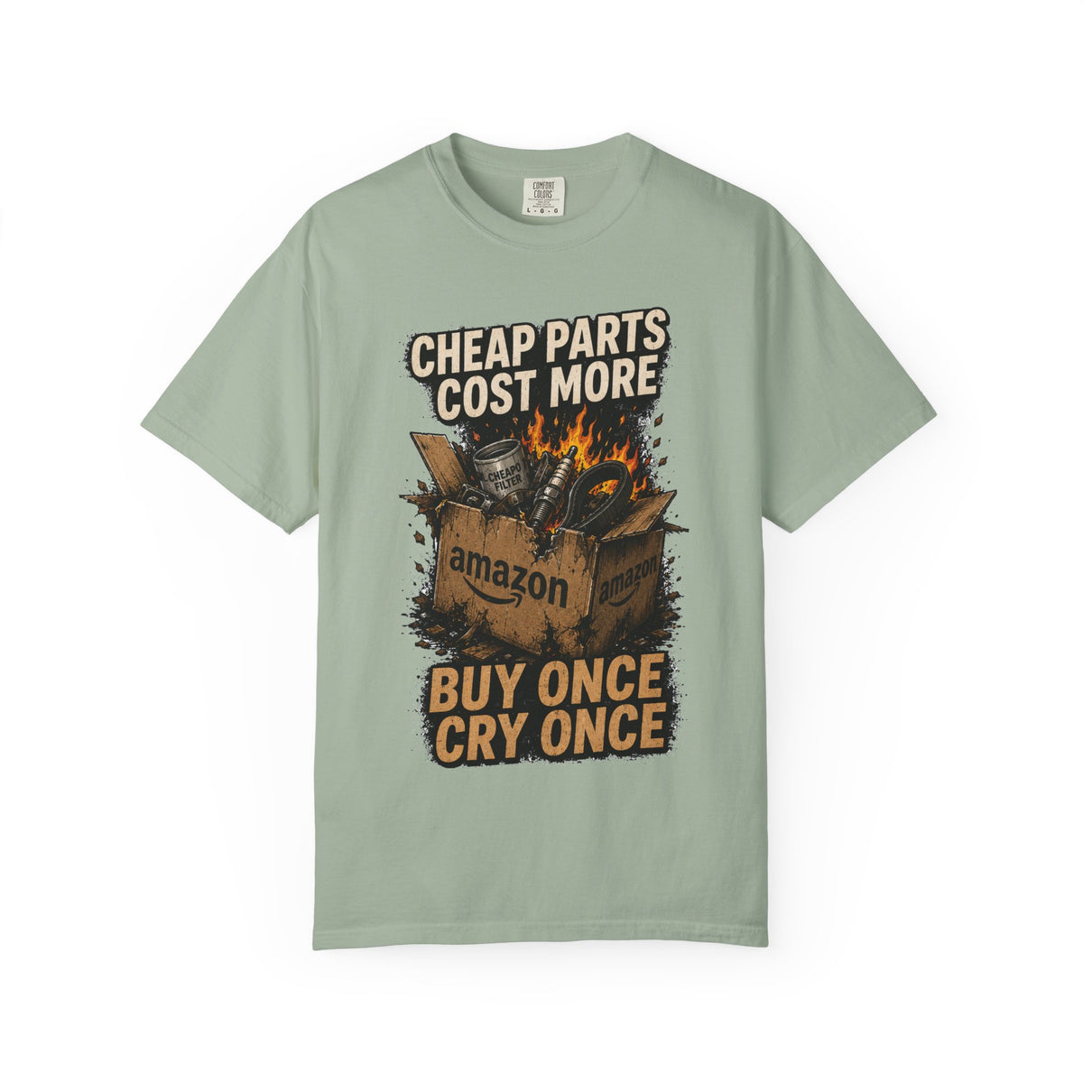 T-Shirt — "Cheap Parts Cost More, Buy Once Cry Once" Mechanics Graphic Tee