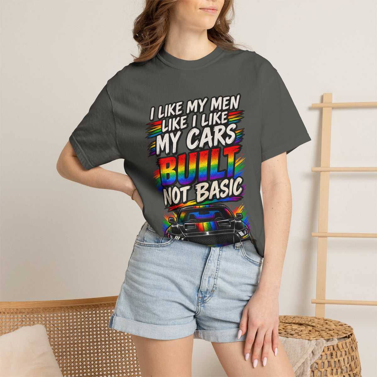 Built Not Basic Car T-Shirt — "I Like My Men Like I Like My Cars" Graphic Tee