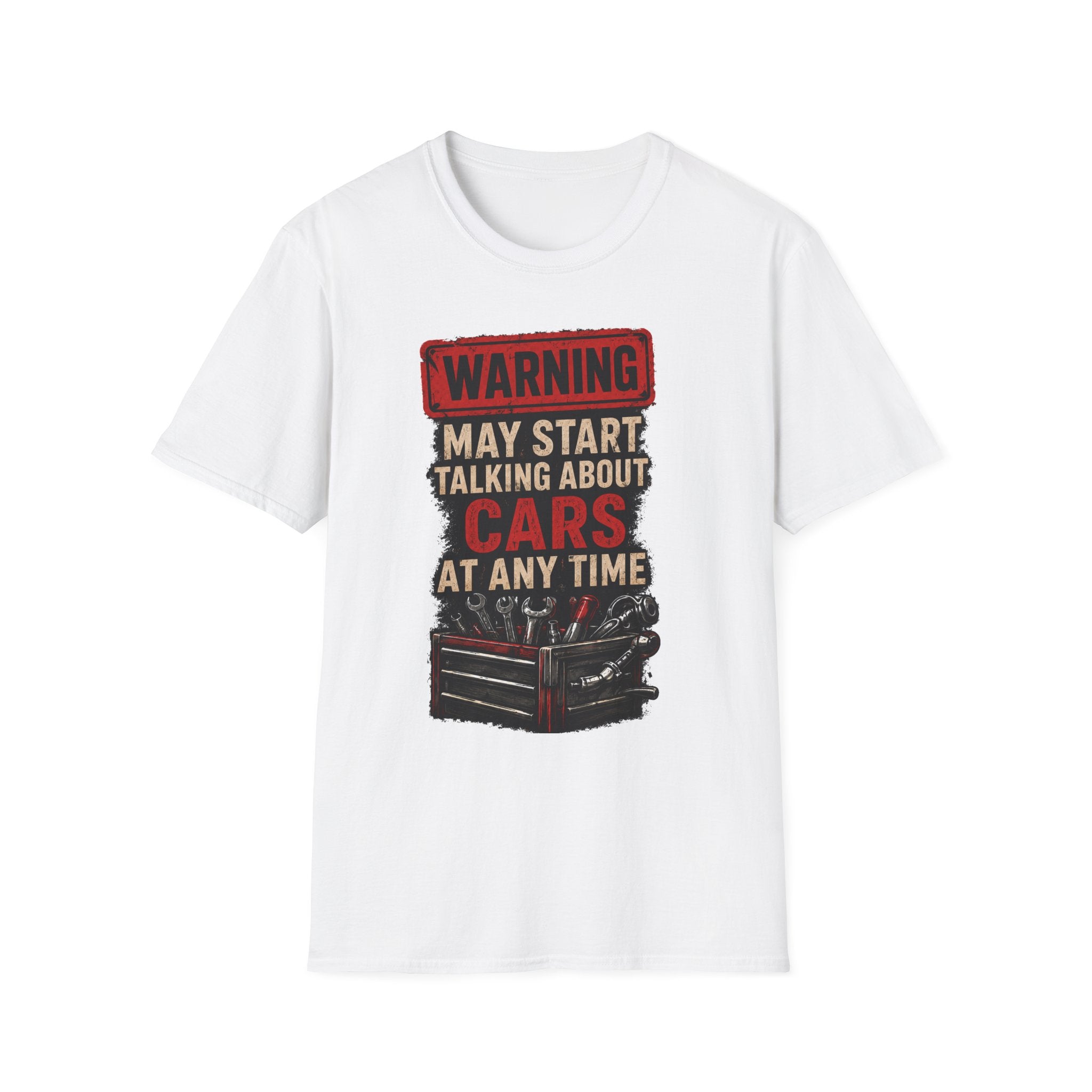 Cars Warning T-Shirt — “Warning May Start Talking About Cars at Any Time” Auto Lover Tee