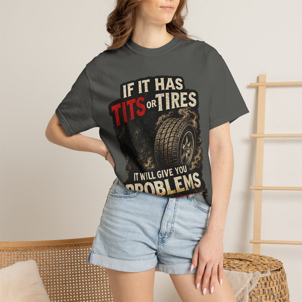 Graphic T‑Shirt — “If It Has Tits or Tires It Will Give You Problems” Vintage Mechanic Tee #7