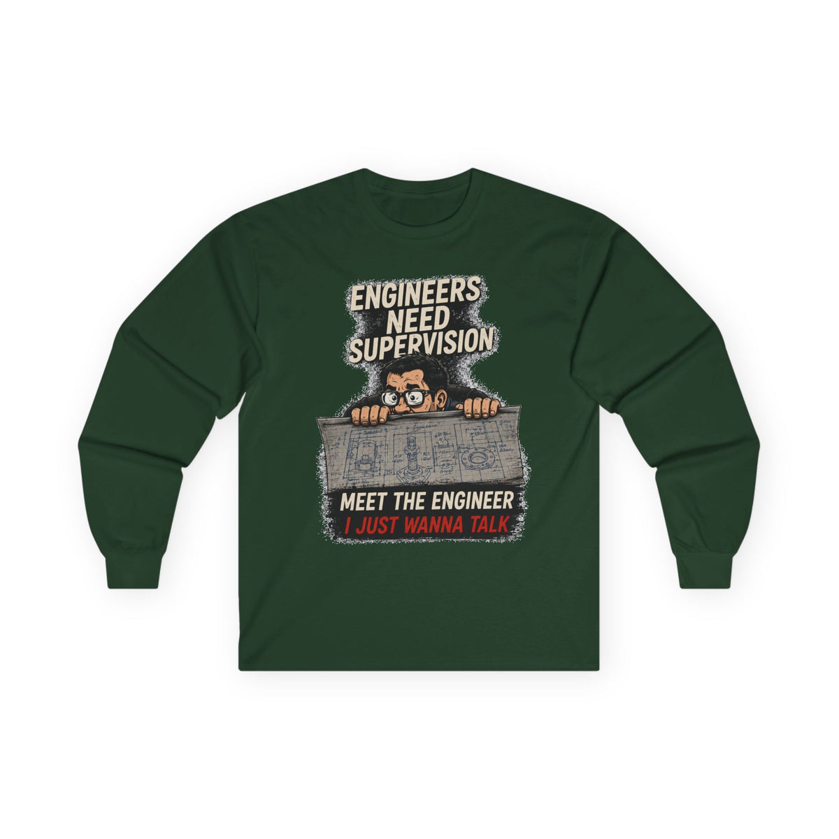 Long Sleeve Tee — “Talking to Engineers” Design