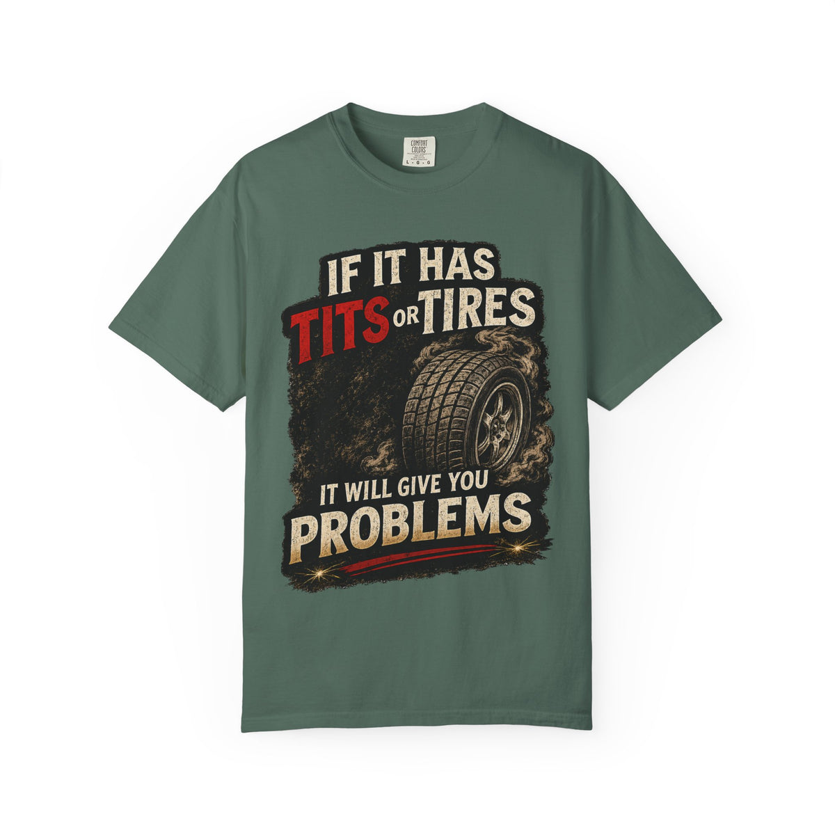 Graphic T‑Shirt — “If It Has Tits or Tires It Will Give You Problems” Vintage Mechanic Tee #7