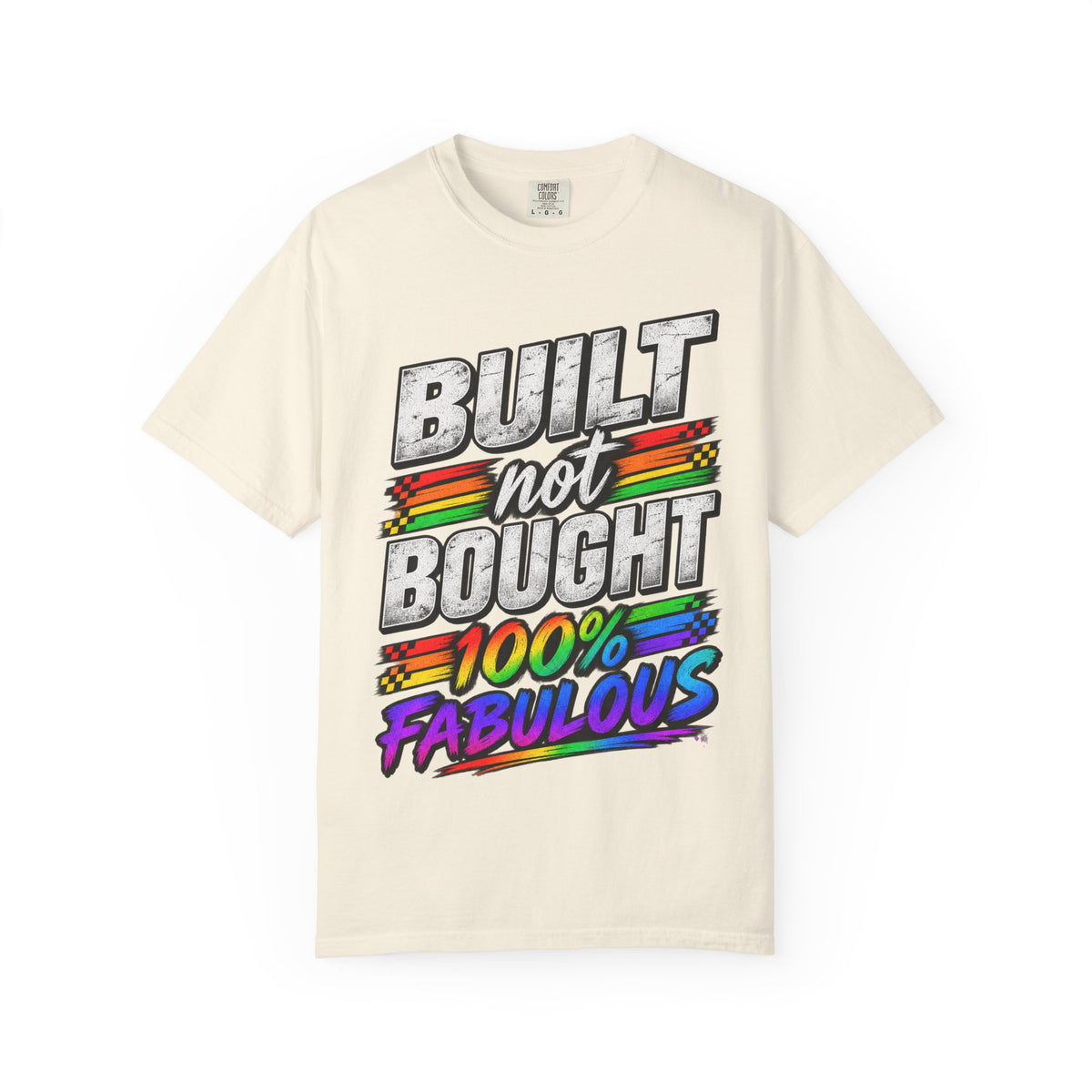 Built Not Bought 100% Fabulous T-Shirt