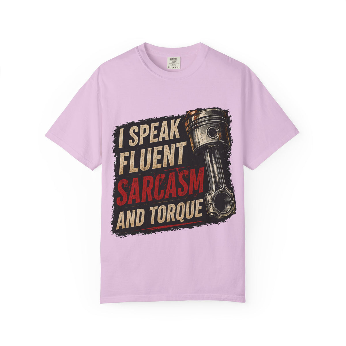I Speak Fluent Sarcasm and Torque T-Shirt — Funny Mechanic Gift Tee
