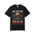 They All Pay My Mortgage T-Shirt — Ford Chevy Dodge Mechanics Shirt