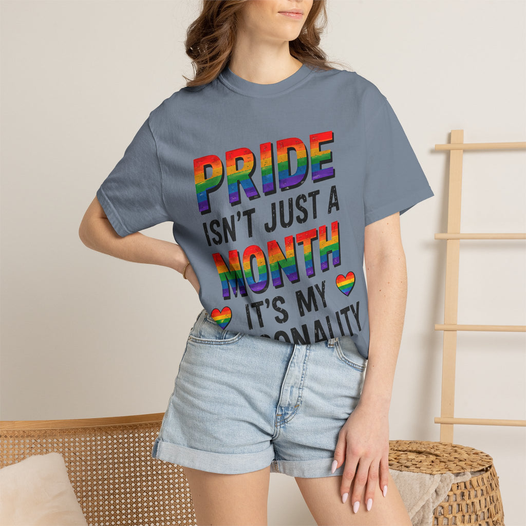 Pride Isn’t Just a Month Tee — Rainbow LGBTQ+ Pride T-Shirt
