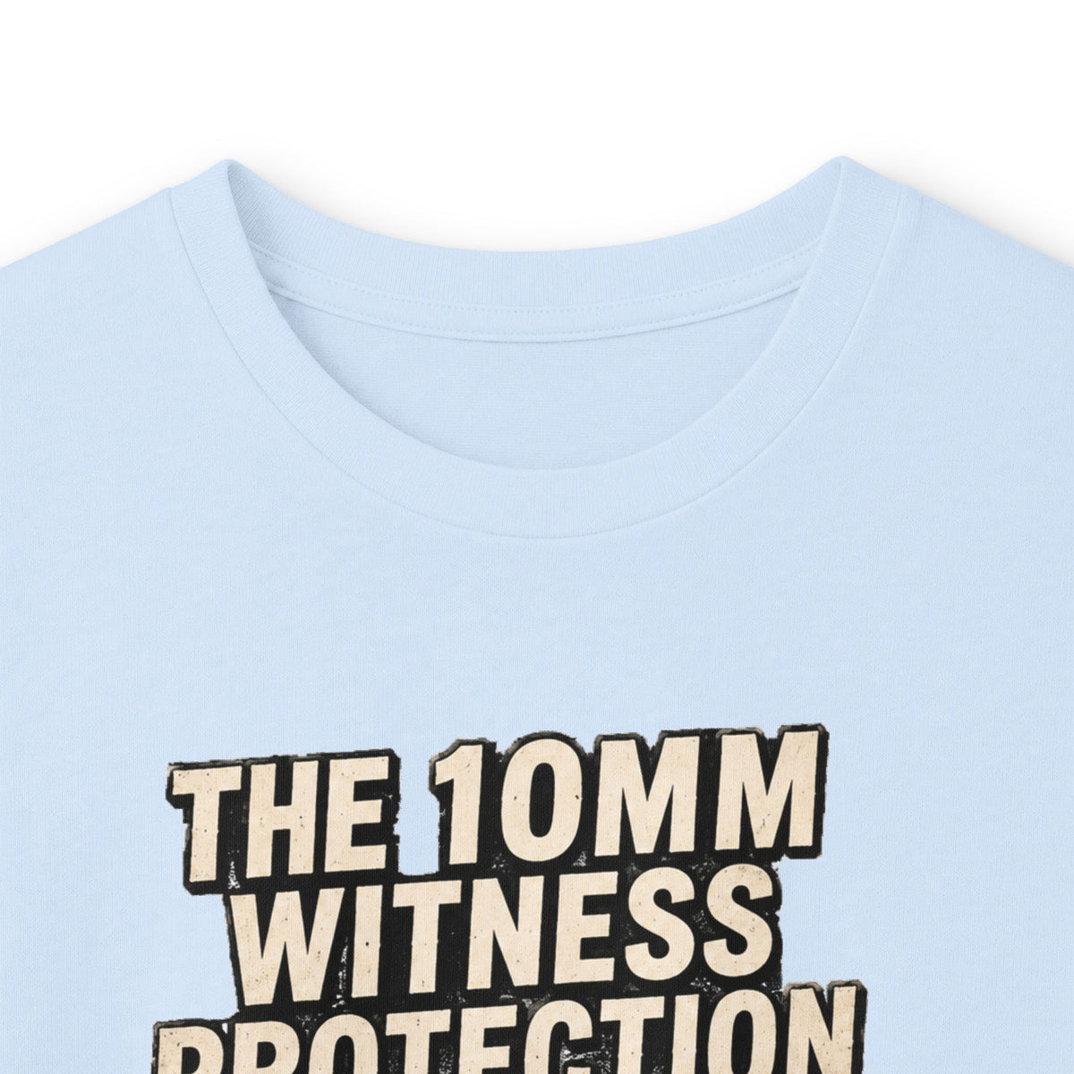 Long Sleeve Tee — “10mm Witness Protection Program” Wanted Poster Design