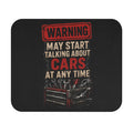 Warning May Start Talking About Cars Mouse Pad