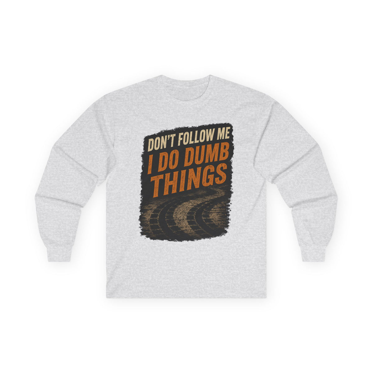 Long Sleeve Tee - "Don't Follow Me I Do Dumb Things" Retro Track Graphic