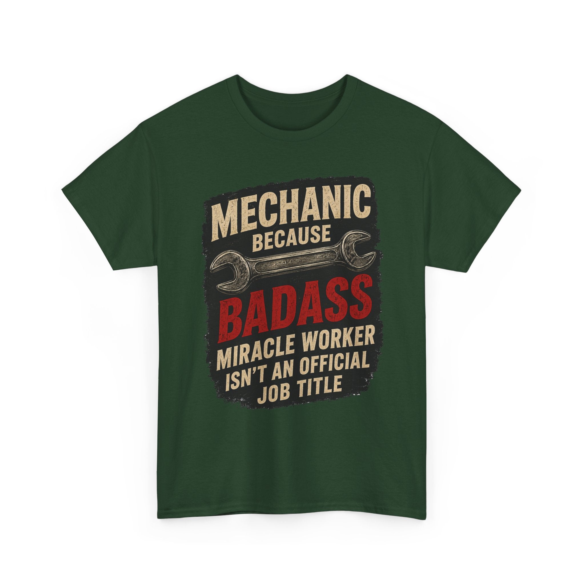 Mechanic Badass T-Shirt - "Mechanic Because Badass Miracle Worker" Graphic Tee